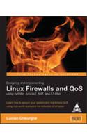 Designing And Implementing Linux Firewalls And Qos