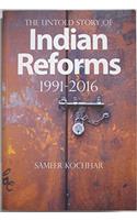 The Untold Story of Indian Reforms 1991-2016