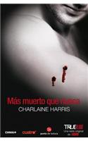 Mas Muerto Que Nunca = Dead as a Doornail