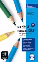 Les cles du nouveau DELF: Livre de l'eleve B2 + CD
