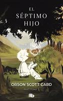 El septimo hijo (Saga de Alvin Maker [El Hacedor] 1)