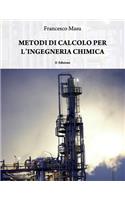 Metodi Di Calcolo Per l'Ingegneria Chimica: (1 Saggistica)