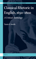 Classical Rhetoric in English, 1650-1800