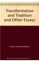 Transformation and Tradition and Other Essays