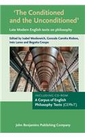 The Conditioned and the Unconditioned: Late Modern English Texts on Philosophy [With CDROM]