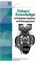 Fishers' Knowledge in Fisheries Science and Management