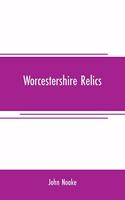 Worcestershire relics