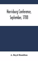 Harrisburg Conference, September, 1788