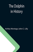 Dolphin in History