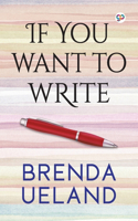 If You Want to Write: (General Press)