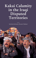 Kakai Calamity in the Iraqi Disputed Territories: Alert of Genocide