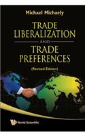 Trade Liberalization and Trade Preferences (Revised Edition)