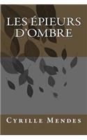 Les Épieurs d'Ombre