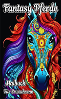 Fantasy Pferde Malbuch für Erwachsene: Schöne Designs zum Ausmalen für Pferdeliebhaber