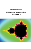 El Libro de Matemática: Volumen 1