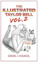 The Illustrated Taylor Bell VOLUME TWO