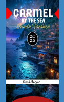 Carmel by the Sea Guida Vacanza 2025