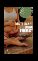 Tips to stay fit during pregnancy