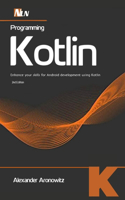 Programming Kotlin: Enhance your skills for Android development using Kotlin, 2nd Edition