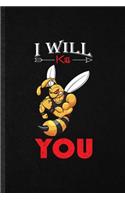 I Will Kill You