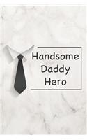 Handsome daddy hero
