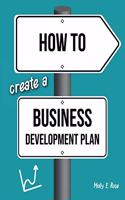 How To Create A Business Development Plan
