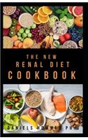 The New Renal Diet Cookbook: Easy & Delicious Renal Diet Recipes and Meal Plan to Improve Kidney Function and Avoid Dialysis