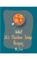 Hello! 365 Chicken Soup Recipes