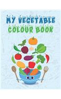 My Vegetable Colour Book: For kids