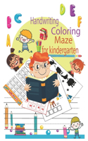 Handwriting coloring maze for kindergarten: The Most Fun, Engaging and Comprehensive Way To Learn for kids