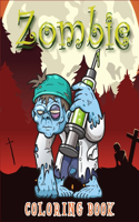 Zombie Coloring Book: Funny Adult Zombie Coloring Book Featuring Zombies In Everyday Activities