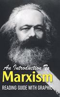 An Introduction To Marxism: Reading Guide With Graphic: Marxism And The Philosophy Of Science