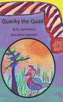Quacky the Quail: (Zany Zebra Collection)