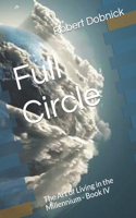 Full Circle: The Art of Living in the Millennium - Book IV