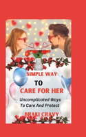 Simple Way to Care for Her