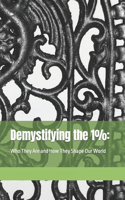 Demystifying the 1%: : Who They Are and How They Shape Our World