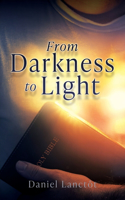From Darkness to Light