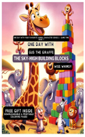One Day With Gus the Giraffe: The Sky-High Building Blocks(7 One Day with Your Favourite Animal Character Series 2 - Game Time)