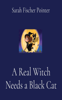 Real Witch Needs a Black Cat