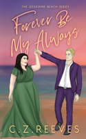 Forever Be My Always: (1 The Jessamine Beach)
