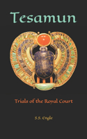 Tesamun: Trials of the Royal Court