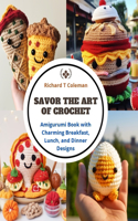Savor the Art of Crochet