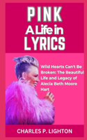 Pink a Life in Lyrics