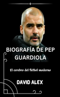 Biografía de Pep Guardiola: El cerebro del fútbol moderno