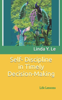 Self- Discipline in Timely Decision-Making