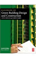 Handbook of Green Building Design and Construction: Leed, Breeam, and Green Globes