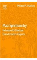 Mass Spectrometry: Techniques for Structural Characterization of Glycans
