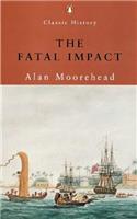 The Fatal Impact (Penguin Classic History)