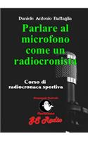 Parlare al microfono come un radiocronista - Corso di radiocronaca sportiva