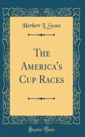 The America's Cup Races (Classic Reprint)